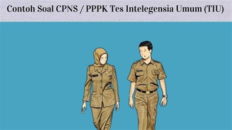 Kumpulan Contoh Soal Seleksi Skd Cpns Materi Tiu Lengkap Kunci