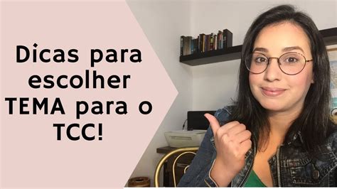 Como Escolher O Tema Para O Tcc Youtube