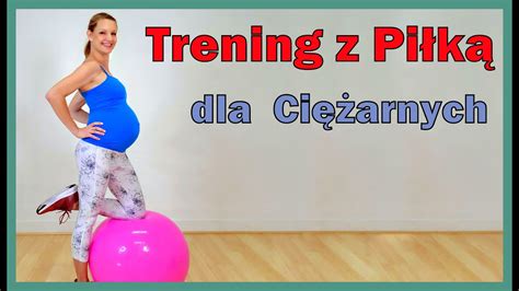 Bezpieczne Ćwiczenia na Piłce dla Kobiet w Ciąży Trening z Piłką