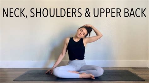 Yoga Stretches For Upper Body Neck Shoulders And Upper Back Release Youtube