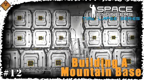 Space Engineers Time Lapse Series Building A Mountain Base Storage