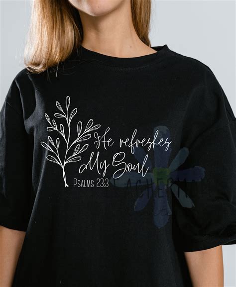 He Refreshes My Soul Scripture SVG Digital Designs Psalms Etsy