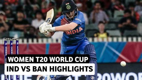 India Vs Bangladesh Women T20 World Cup Match Highlights Ind Vs Ban Women T20 World Cup