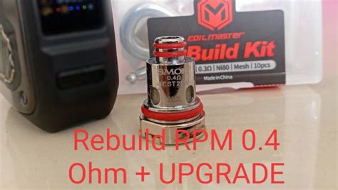 Rebuild Smok RPM Fetch Morph 0 4 Ohm Smok RPM Coil Upgrade Coil