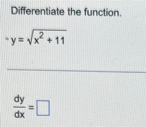 Solved Differentiate The Function Y X2 11 Dxdy