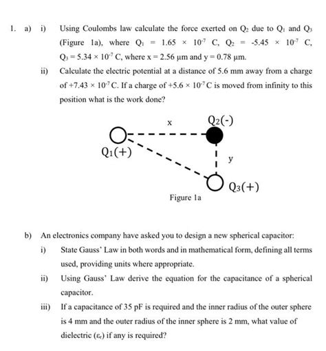 Solved 1 A I Using Coulombs Law Calculate The Force