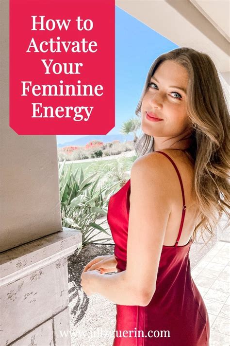 How To Activate Your Feminine Energy Artofit