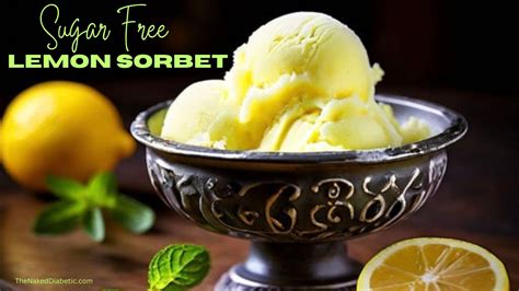 Simple Diabetic Friendly Sugar Free Lemon Sorbet Recipe The Naked