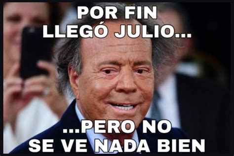 Lleg Julio Y Volvieron Los Memes Mir Las Mejores Y M S Divertidas