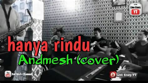 Hanya Rindu Andmesh Cover Youtube