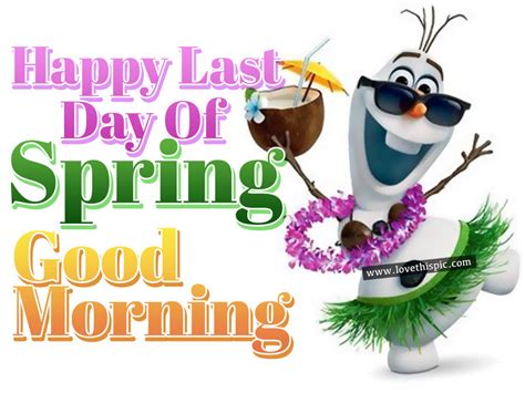 Summer Olaf Last Day Of Spring Good Morning Image Pictures Photos And