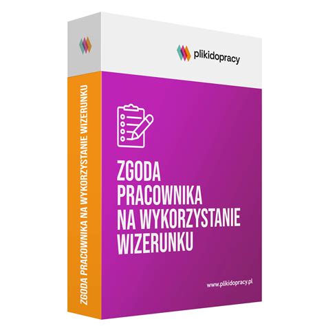 Zgoda Pracownika Na Wykorzystanie Wizerunku PlikiDoPracy Pl