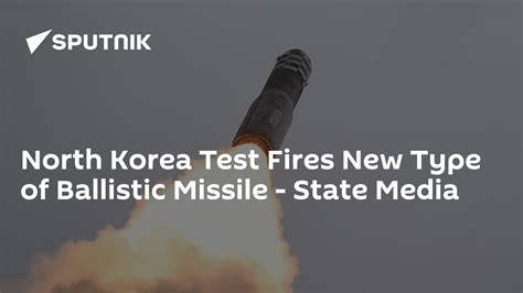 North Korea Test Fires New Type Of Ballistic Missile State Media South Africa Today