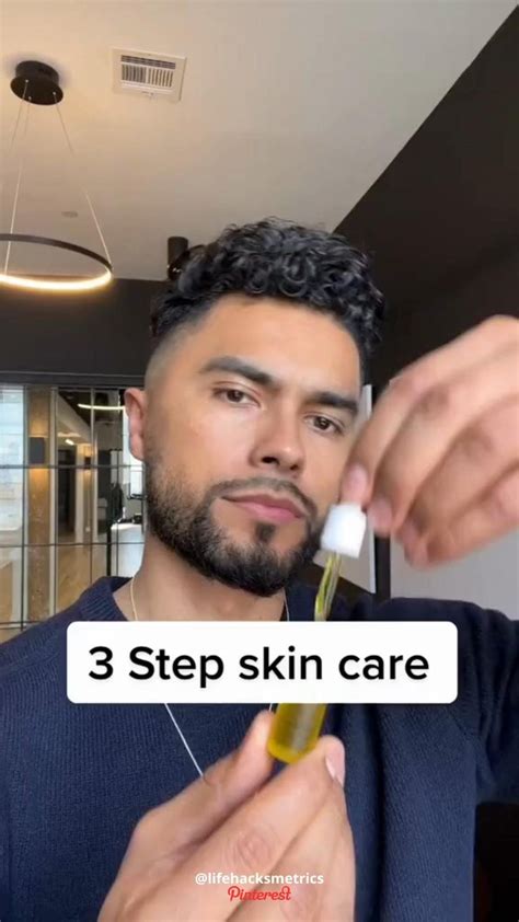 Effortless 3 Step Skincare Routine For Men [video] Men Skin Care