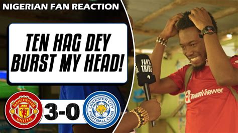 Manchester United Leicester Kurotams Nigerian Fan Reaction