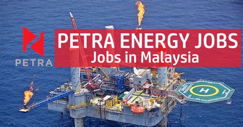 Petra Energy Job Vacancy | Petra Energy Career in Malaysia