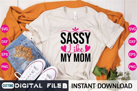 Sassy Like My Mom Svg Graphic By Svg Design Shop · Creative Fabrica