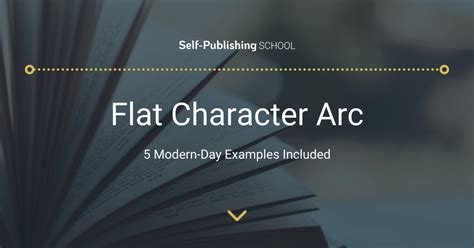 Flat Character Arc: How to Write It Well [5 Modern-Day Examples Included]