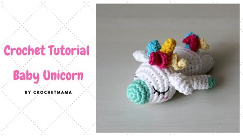 Amigurumi Baby Unicorn Crochet Tutorial And Pattern Youtube