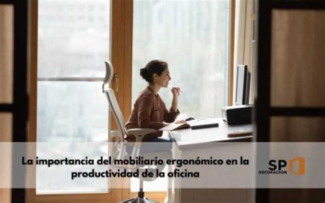 Mobiliario ergonómico en la productividad de la oficina