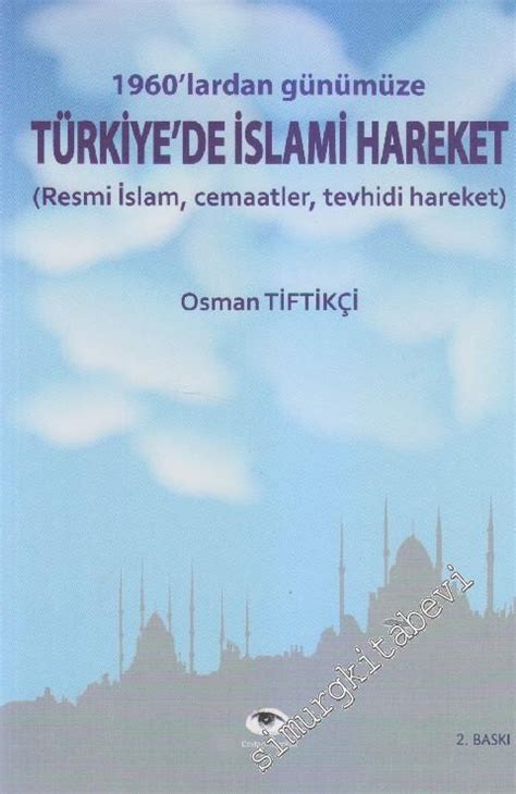 1960 lardan Günümüze Türkiye de İslâmi Hareket Resmi İslâm Cemaatler