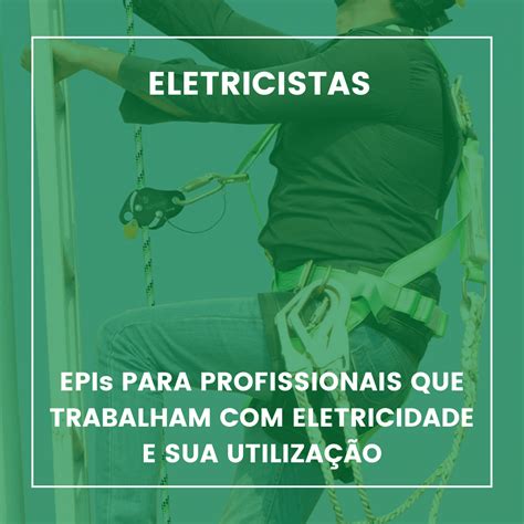 Epis Para Profissionais Que Trabalham Com Eletricidade Quais São E Qual Sua Importância Beta