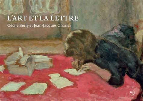 L Art Et La Lettre De C Cile Berly Grand Format Livre Decitre