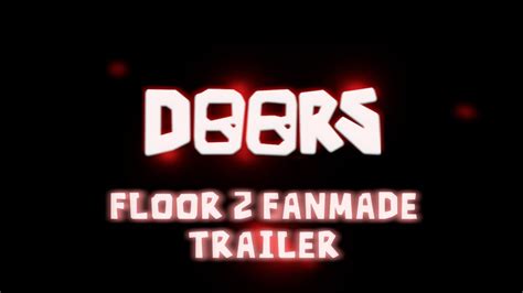 Doors Floor 2 Fanmade Trailer Youtube