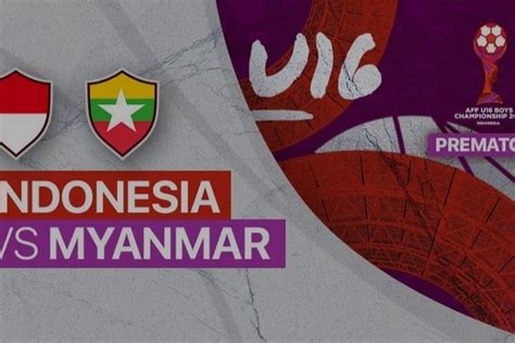 Live Score Indonesia Vs Myanmar Di Semifinal Piala Aff U Cek