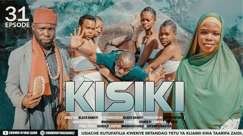 Kisiki Episode Starring Chumvinyingi Chendu Kisofa