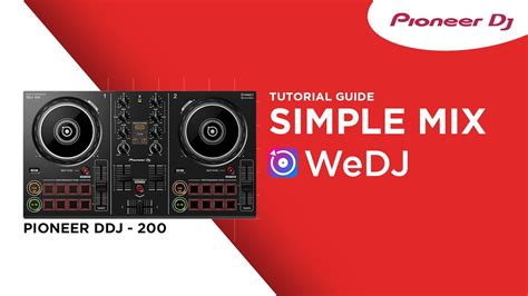 DDJ 200 SIMPLE MIX GUIDE WeDJ PIONEER DJ INDONESIA YouTube