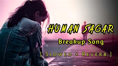 New Human Sagar Sad Song Jhuribu Lo Tu Lofi Version Human Sagar