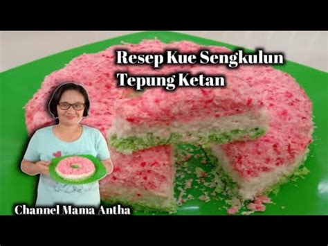 Resep Kue Sengkulun Tepung Ketan Youtube