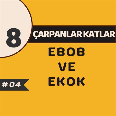 Ebob Ve Ekok Nas L Bulunur Zellikleri Nelerdir Lgs