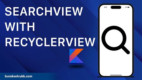 SEARCHVIEW WITH RECYCLERVIEW KOTLIN YouTube