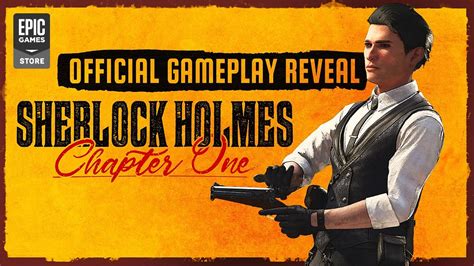 Sherlock Holmes Chapter One Official Gameplay Reveal Youtube