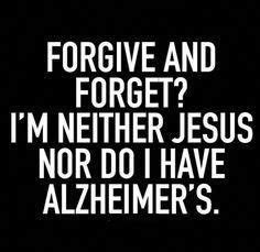 Funny Quotes On Forgiveness And Forgetting Shortquotes Cc