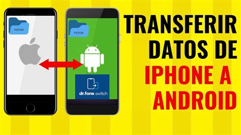 Como Transferir Datos De Iphone A Android O Viceversa Cuando Cambias De