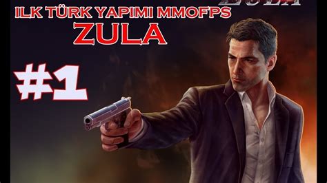 ZULA İLK VE TEK TÜRK YAPIMI MMOFPS OYUNU 1 YouTube