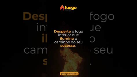 Desperte O Fogo Interior Que Ilumina O Caminho Do Seu Sucesso Treino