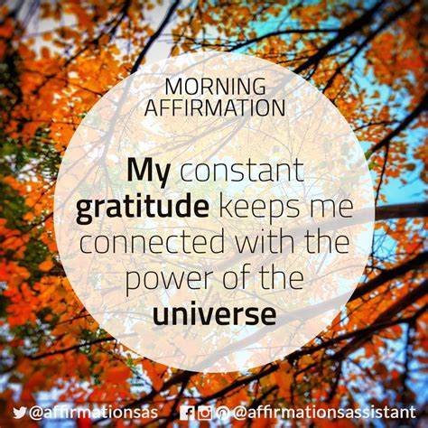 Affirmation My Constant Gratitude Keeps Me Connected With The Power