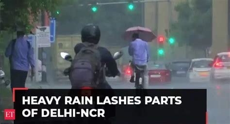 Heavy Rain Lashes Parts Of Delhi Ncr Respite From Heat Imd Predicts