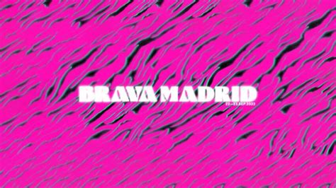 Brava Madrid 2023 Cartel Completo Y Horarios Confirmados Popelera