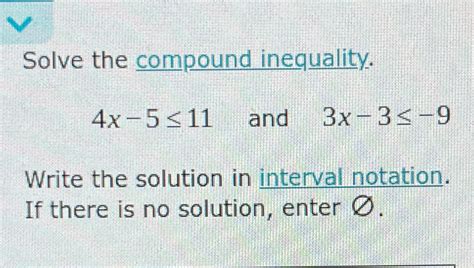 Solved Solve The Compound Inequality4x 5≤11 ﻿and