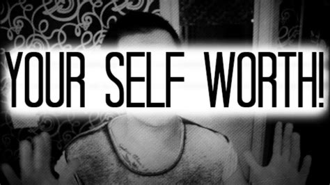 How To Know Your Self Worth Valuing Yourself Highly Youtube