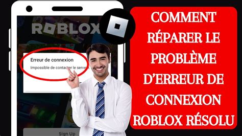 Erreur De Connexion Roblox 2023 Pourquoi Roblox Ne Fonctionne Pas