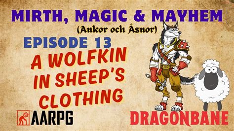 A Wolfkin In Sheep S Clothing Mirth Magic Mayhem EP13 Dragonbane