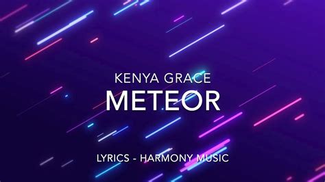 Meteor Lyrics Kenya Grace Youtube