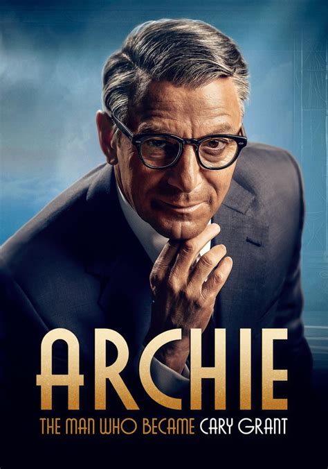 Archie: The Man Who Became Cary Grant - streaming