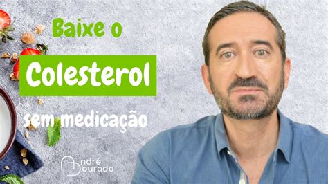 Baixe o Colesterol rapidamente sem medicação YouTube